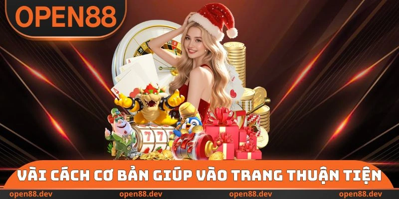 Cần vào website để bắt đầu đăng nhập OPEN88